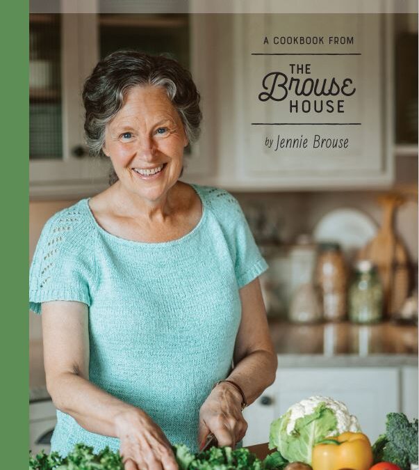 Wholesome ~ Fresh ~ Delicious                                                                                                    A Cookbook From The Brouse House